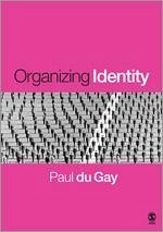 Organizing Identity - Du Gay, Paul