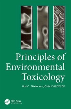 Principles of Environmental Toxicology - Shaw, I.; Chadwick, J.