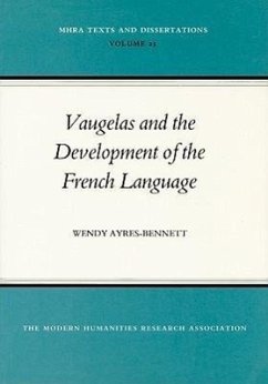 Vaugelas and the Development of the French Language - Ayres-Bennett, Wendy