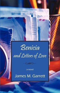 Benicia and Letters of Love - Garrett, James M