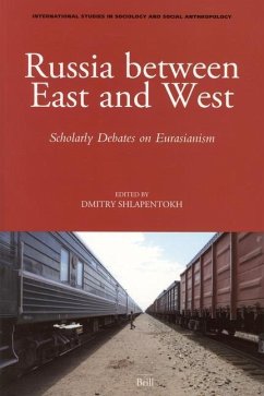 Russia Between East and West: Scholarly Debates on Eurasianism - Herausgeber: Shlapentokh, Dmitry