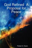 God Refined a Proposal for Peace