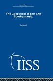 The Geopolitics of East and Southeast Asia The Geopolitics of East and Southeast Asia
