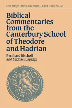 Biblical Commentaries from the Canterbury School of Theodore and Hadrian - Bischoff, Bernhard / Lapidge, Michael (eds.)