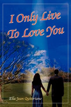 I Only Live to Love You - Quitoriano, Ella Jean