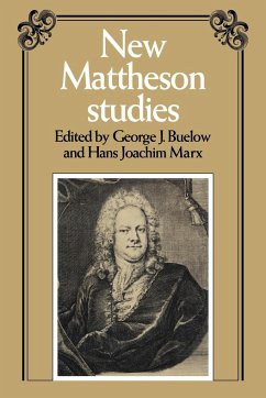 New Mattheson Studies - Buelow, George J. / Marx, Hans Joachim (eds.)