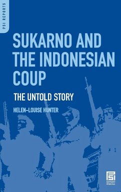 Sukarno and the Indonesian Coup - Hunter, Helen-Louise