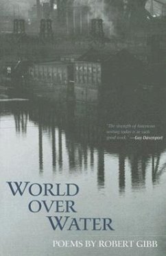 World Over Water: Poems - Gibb, Robert