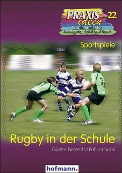 Rugby in der Schule - Saak, Fabian;Berends, Günther