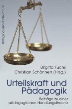 Urteilskraft und Pädagogik - Fuchs, Birgitta / Schönherr, Christian (Hrsg.)