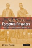 Australia's Forgotten Prisoners