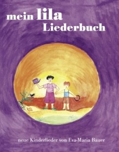 Mein lila Liederbuch - Bauer, Eva-Maria