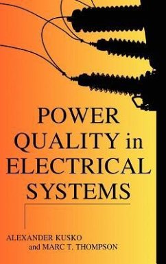 Power Quality in Electrical Systems - Kusko, Alexander; Thompson, Marc T