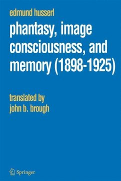 Phantasy, Image Consciousness, and Memory (1898-1925) - Husserl, Edmund