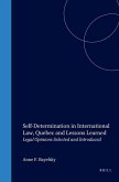 Self-Determination in International Law, Quebec and Lessons Learned