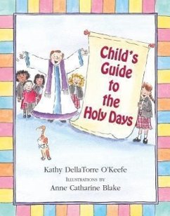 Child's Guide to the Holy Days - O'Keefe, Kathy Dellatorre