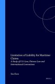 Limitation of Liability for Maritime Claims: A Study of U.S. Law, Chinese Law and International Conventions
