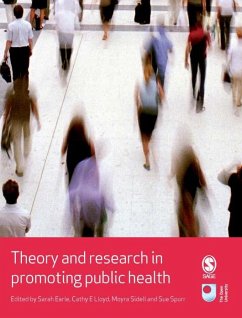 Theory and Research in Promoting Public Health - Earle, Sarah / Lloyd, Cathy E. / Sidell, Moyra / Spurr, Sue (eds.)