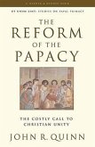 The Reform of the Papacy: The Costly Call to Christian Unity