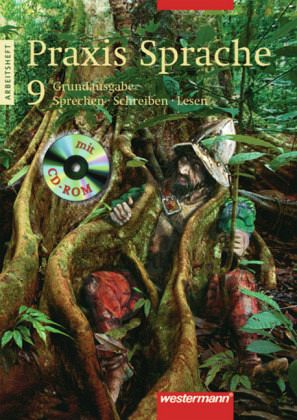 9. Schuljahr, Grundausgabe, Arbeitsheft m. CD-ROM / Praxis Sprache, Hauptschule 9. Schuljahr, Grundausgabe, Arbeitsheft m. CD-ROM / Praxis Sprache, Hauptschule