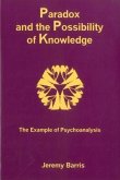 Paradox and the Possibility of Knowledge: The Example of Psychoanalysis