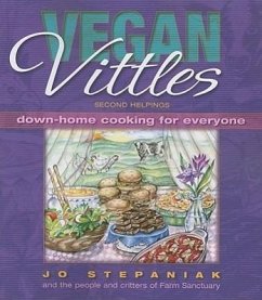 Vegan Vittles: Second Helpings: Down-Home Cooking for Everyone - Stepaniak, Joanne