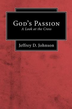 God's Passion (Stapled Booklet): A Look at the Cross