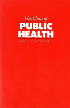 The Politics of Public Health - Turshen, Meredeth