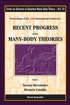 Recent Progress in Many-Body Theories - Proceedings of the 13th International Conference - Hernández, Susana / Cataldo, Horacio (eds.)