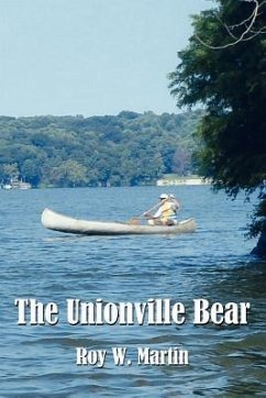 The Unionville Bear - Martin, Roy W.