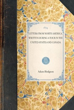 Letters from North America, Written During a Tour in the United States and Canada - Hodgson, Adam