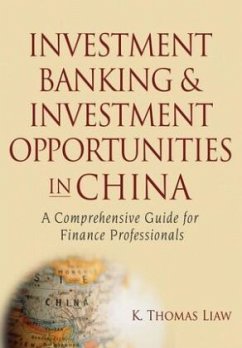 Investment Banking and Investment Opportunities in China - Liaw, K. Thomas