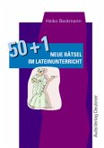 50 + 1 neue Rätsel im Lateinunterricht 50 + 1 neue Rätsel im Lateinunterricht