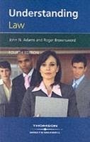 Understanding Law - Adams, Professor John; Brownsword, Professor Roger