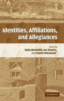 Identities, Affiliations, and Allegiances - Benhabib, Seyla / Shapiro, Ian / Petranovich, Danilo (eds.)