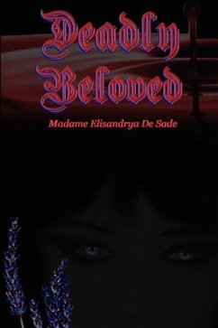 Deadly Beloved - De Sade, Madame Elisandrya