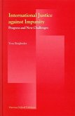 International Justice Against Impunity: Progress and New Challenges