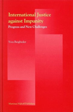 International Justice Against Impunity: Progress and New Challenges - Beigbeder, Yves