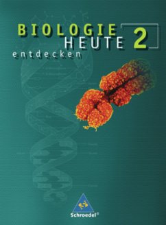 Schülerband / Biologie heute entdecken, Ausgabe 2007 für die Sekundarstufe I in Niedersachsen Bd.2