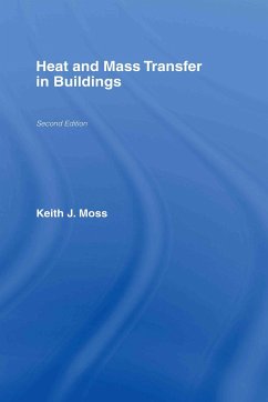 Heat and Mass Transfer in Buildings - Moss, Keith J