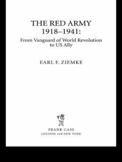 The Red Army, 1918-1941 - Ziemke, Earl F