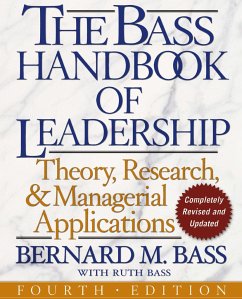 The Bass Handbook of Leadership: Theory, Research, and Managerial Applications - Stogdill, Ralph M.;Bass, Bernard M.