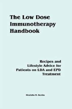 The Low Dose Immunotherapy Handbook: Recipes and Lifestlye Advice for Patients on LDA and EPD Treatment - Dumke, Nicolette M.
