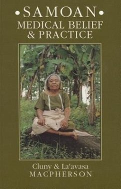 Samoan Medical Belief and Practice - Macpherson, Cluny; MacPherson, Laavasa