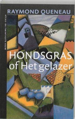 Hondsgras, of Het gelazer / druk 1 - Queneau, R.