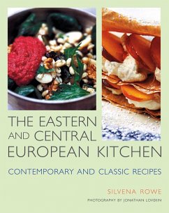 Eastern and Central European Kitchen: Contemporary and Classic Recipes - Rowe, Silvena