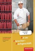 Lernfeldorientierte Fachbildung für Fleischer/-innen / Fit im Fleischer-Fachgeschäft