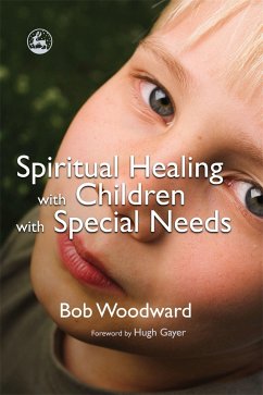 Spiritual Healing with Children with Special Needs - Woodward, Bob