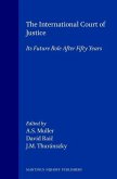 The International Court of Justice: Its Future Role After Fifty Years