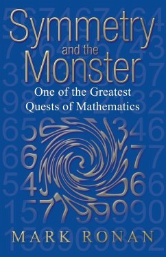 Symmetry and the Monster - Ronan, Mark (Professor of Mathematics at the University of Illinois